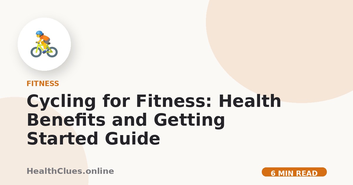 Cycling for Fitness: Health Benefits and Getting Started Guide
