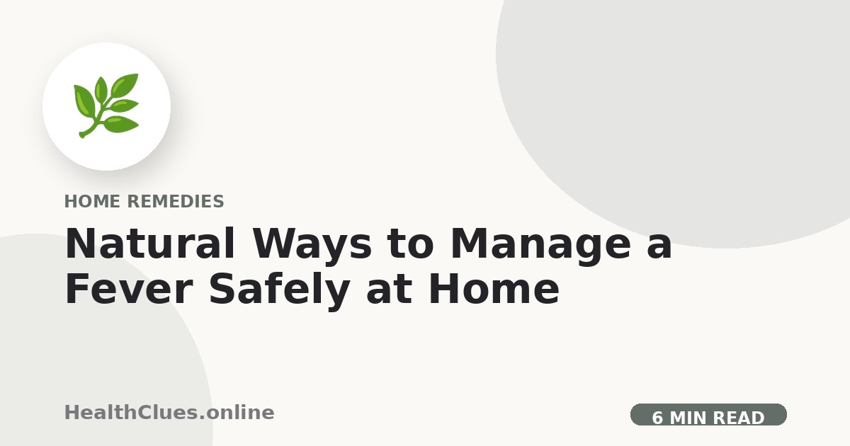 Natural Ways to Manage a Fever Safely at Home