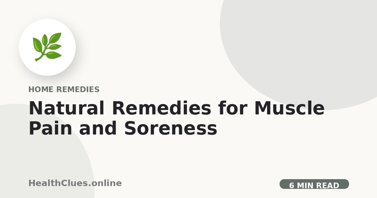 Natural Remedies for Muscle Pain and Soreness