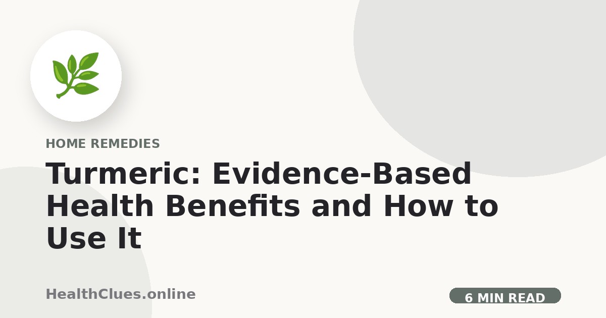 Turmeric: Evidence-Based Health Benefits and How to Use It