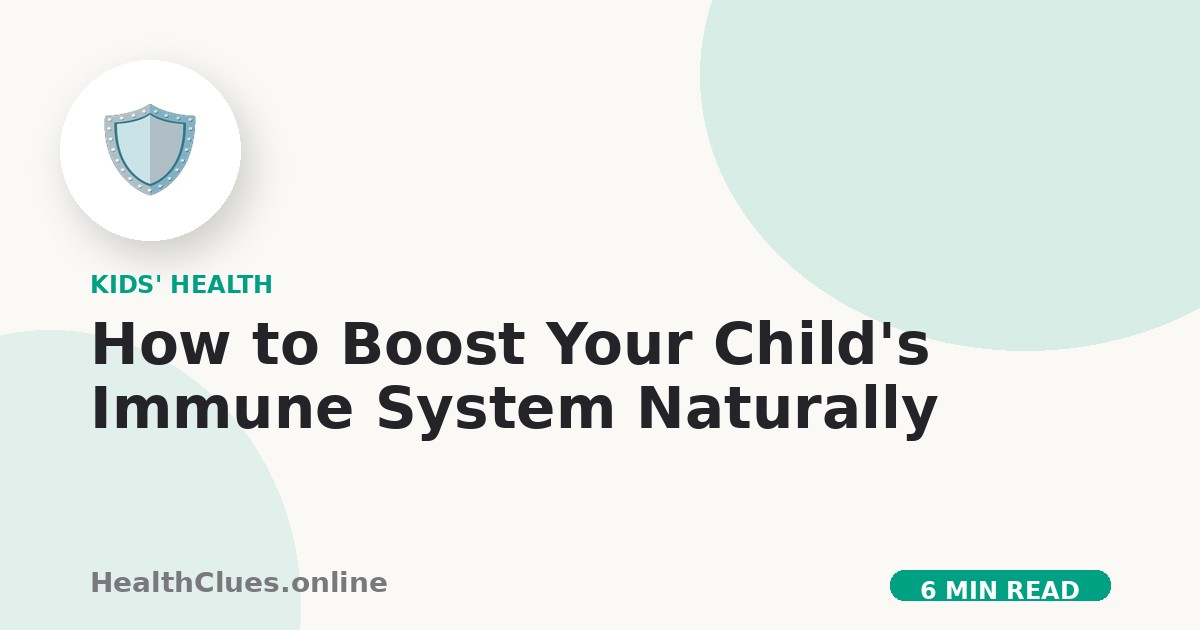 How to Boost Your Child's Immune System Naturally