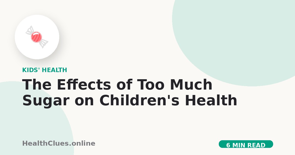 The Effects of Too Much Sugar on Children's Health