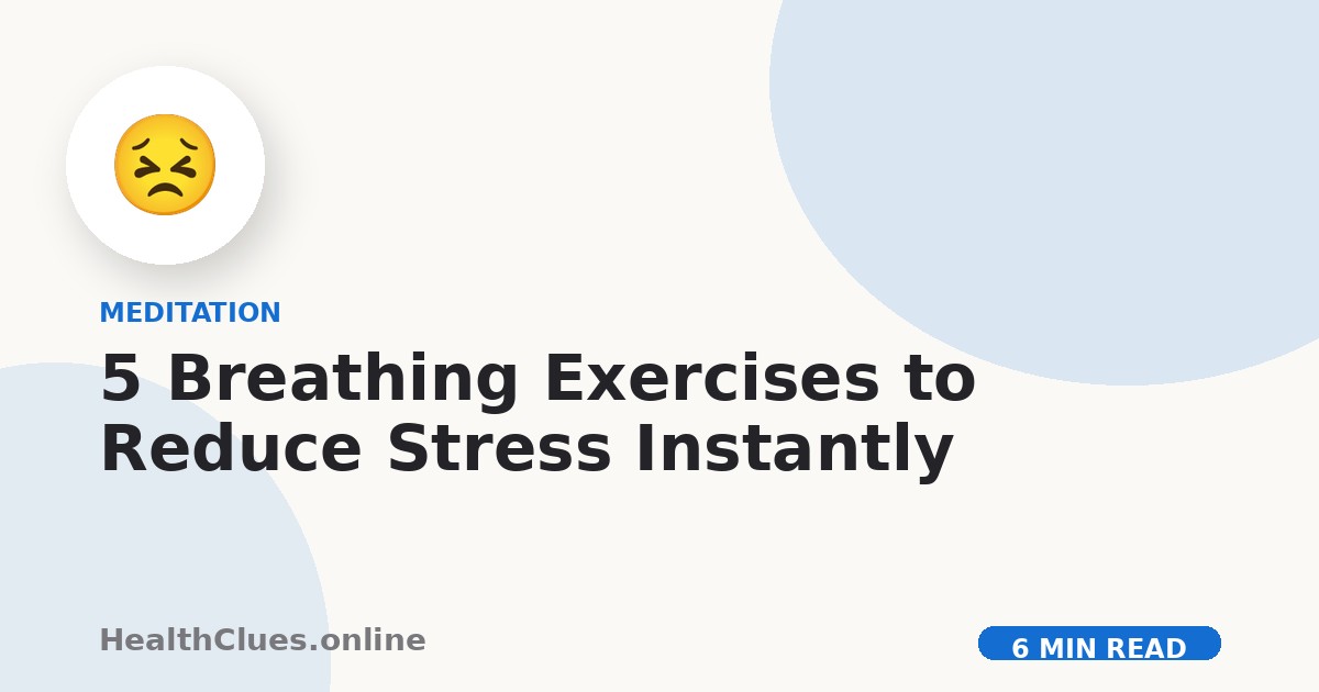 5 Breathing Exercises to Reduce Stress Instantly