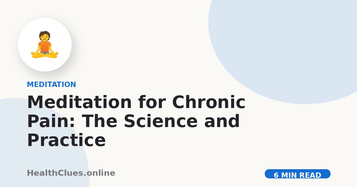 Meditation for Chronic Pain: The Science and Practice