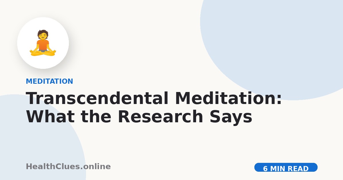 Transcendental Meditation: What the Research Says
