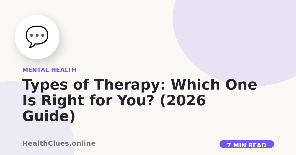 Types of Therapy: Which One Is Right for You? (2026 Guide)
