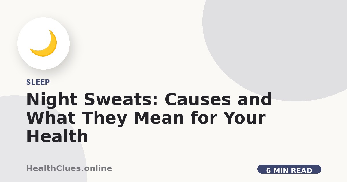 Night Sweats: Causes and What They Mean for Your Health