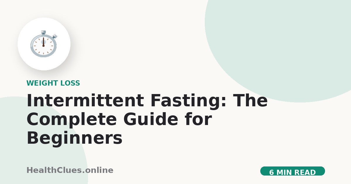 Intermittent Fasting: The Complete Guide for Beginners